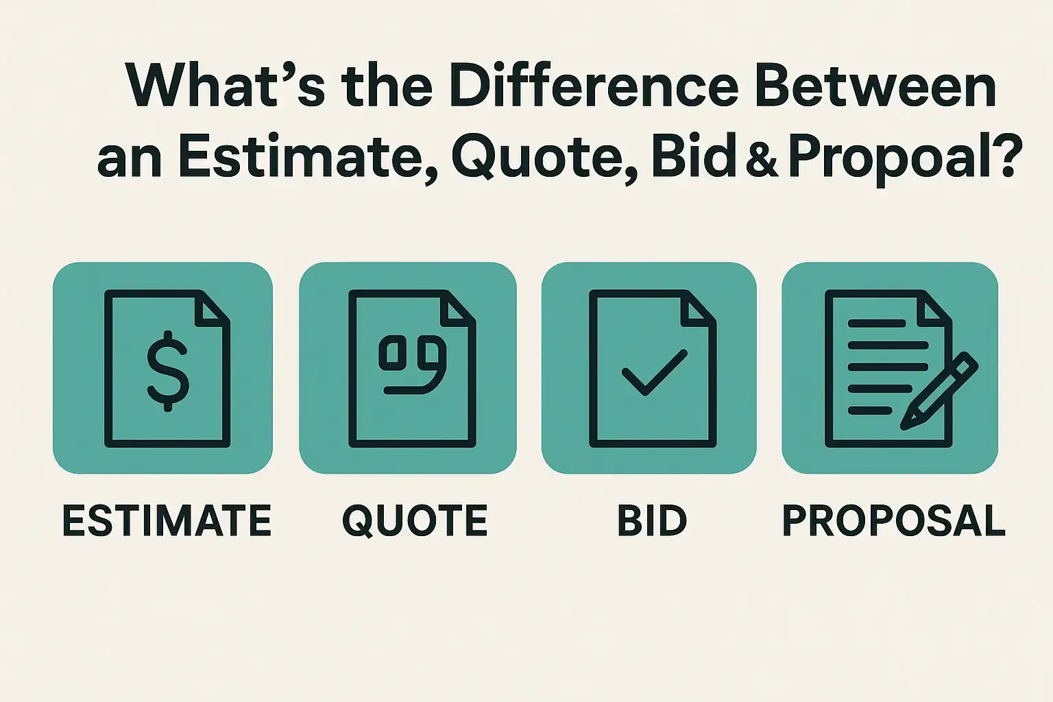 Estimate, Quote, Bid & Proposal